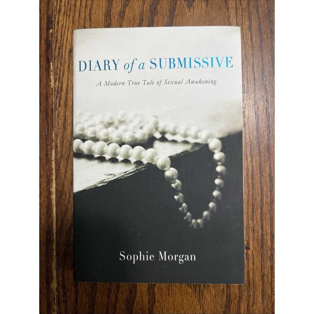 Diary of a Submissive: A Modern True - Paperback, by Morgan Sophie - Very Good
